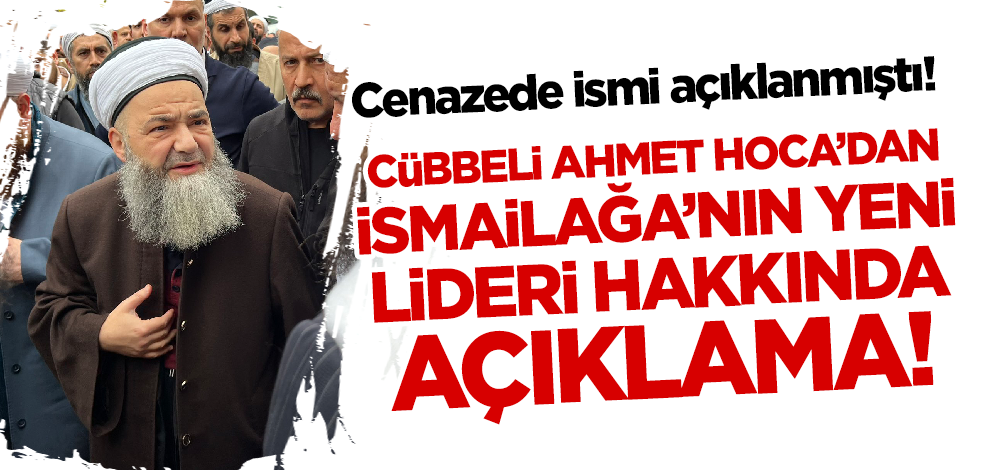 Cübbeli Ahmet Hoca'dan İsmailağa'nın yeni lideri hakkında açıklama