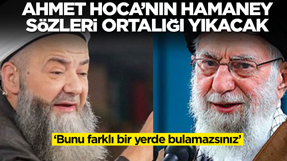 Cübbeli Ahmet Hoca'nın Hamaney sözleri ortalığı yıkacak: Bunu farklı bir yerde bulamazsınız