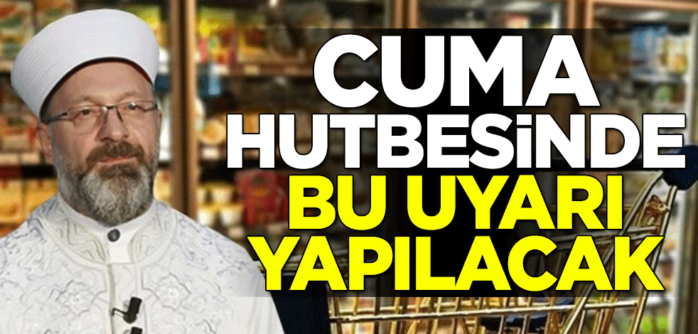 Cuma hutbesinde bu uyarı yapılacak