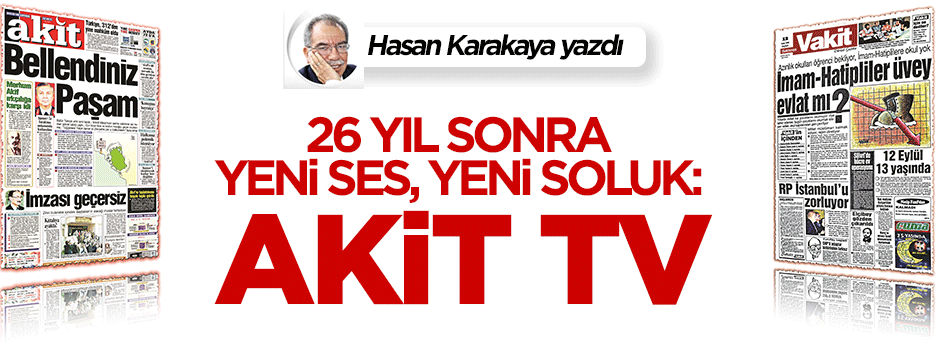 Cuma’dan Akit’e... 26 yıl sonra, şimdi de Akit TV yayında!