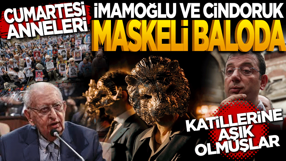 Cumartesi Anneleri, İmamoğlu ve Cindoruk maskeli baloda