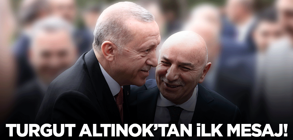 Cumhur İttifakı Ankara adayı Turgut Altınok'tan ilk mesaj!