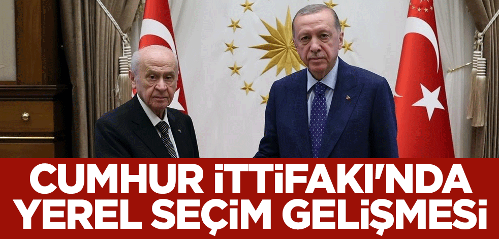 Cumhur İttifakı'nda yerel seçim gelişmesi
