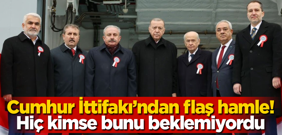 Cumhur İttifakı'ndan flaş hamle! Hiç kimse bunu beklemiyordu
