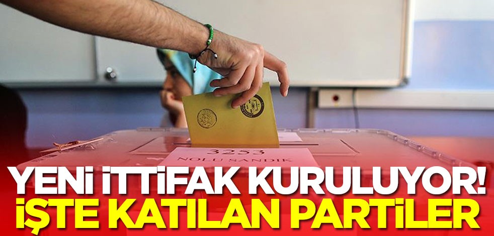 Cumhur ve Millet İttifakı'ndan sonra yeni ittifak kuruluyor! İşte katılacak partiler