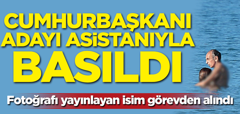 Cumhurbaşkanı adayı asistanıyla basıldı! Fotoğrafı yayınlayan isim görevden alındı