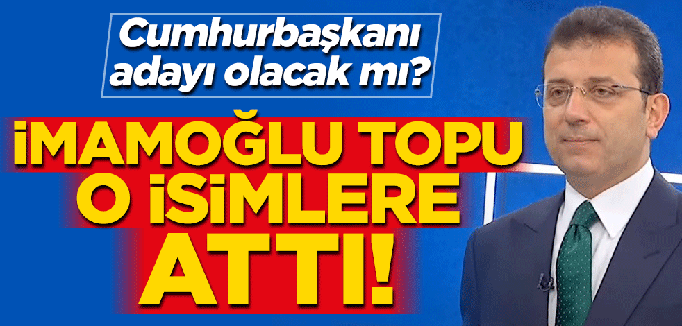 "Cumhurbaşkanı adayı değilim" diyen İmamoğlu topu Akşener ve Kılıçdaroğlu'na attı!
