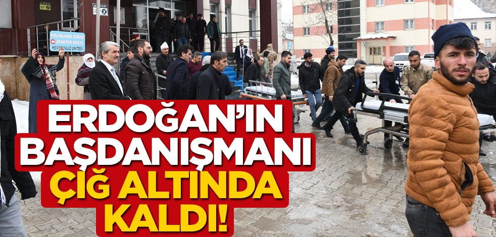 Cumhurbaşkanı Başdanışmanı Gülşen Orhan çığ altında kaldı