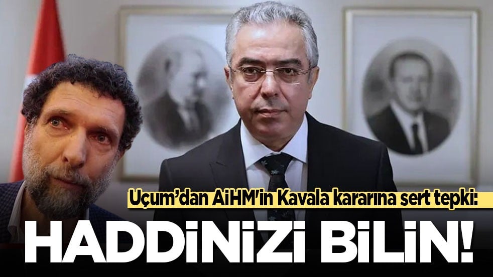 Cumhurbaşkanı Başdanışmanı Mehmet Uçum'dan AİHM'in Osman Kavala kararına sert tepki: Haddinizi bilin!