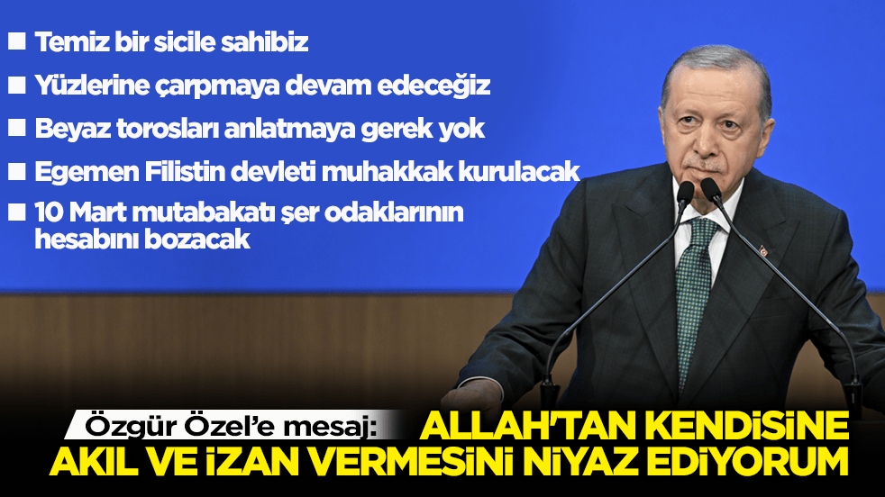 Cumhurbaşkanı Erdoğan, 10 Mart mutabakatını işaret etti: Şer odakların hesabını bozacak