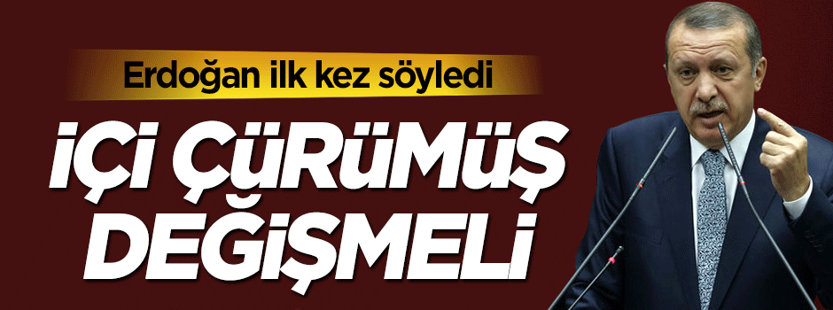 Cumhurbaşkanı Erdoğan: 657 sayılı kanunun içi çürümüş