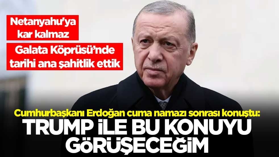 Cumhurbaşkanı Erdoğan: ABD Başkanı Trump ile pazartesi görüşeceğim