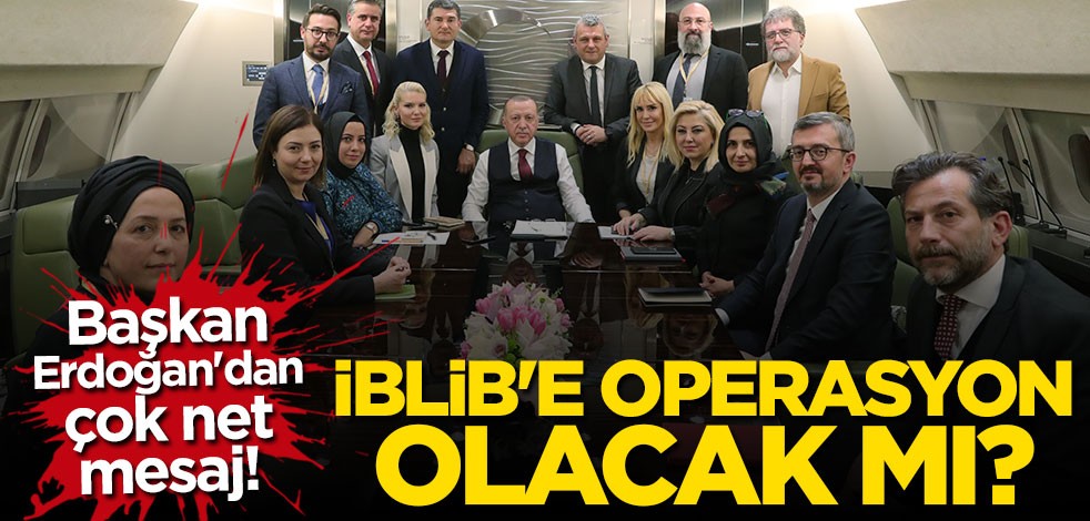 Cumhurbaşkanı Erdoğan açıkladı! İdlib'e operasyon olacak mı?