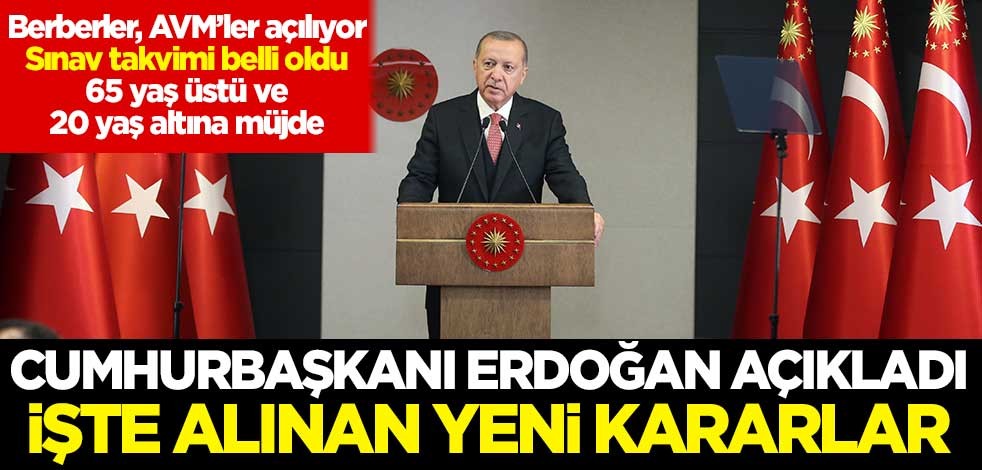 Cumhurbaşkanı Erdoğan açıkladı! İşte alınan yeni kararlar