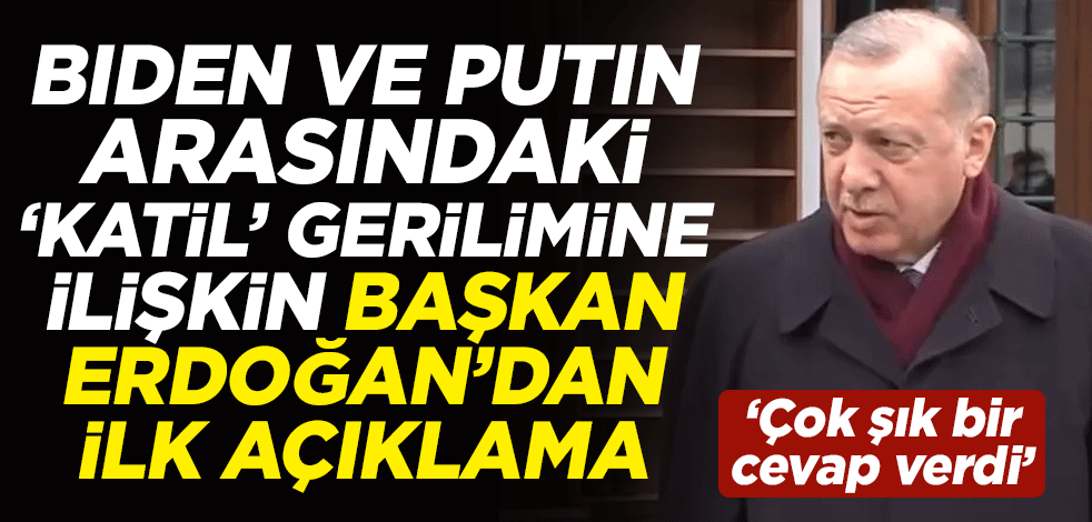Biden ile Putin arasındaki 'katil' gerilimine ilişkin Cumhurbaşkanı Erdoğan'dan ilk açıklama: Çok şık bir cevap verdi