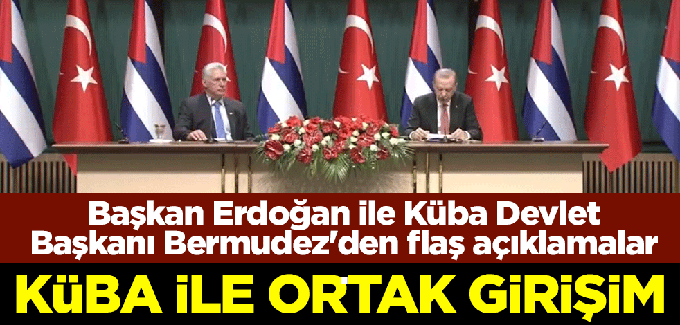 Başkan Erdoğan duyurdu! Türkiye ile Küba'da ortak girişim