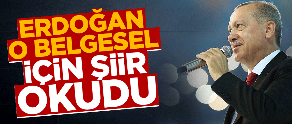 Cumhurbaşkanı Erdoğan "Akif" belgeseli için şiir okudu