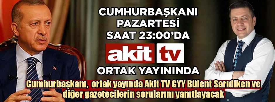 Cumhurbaşkanı Erdoğan Akit TV'de konuşacak