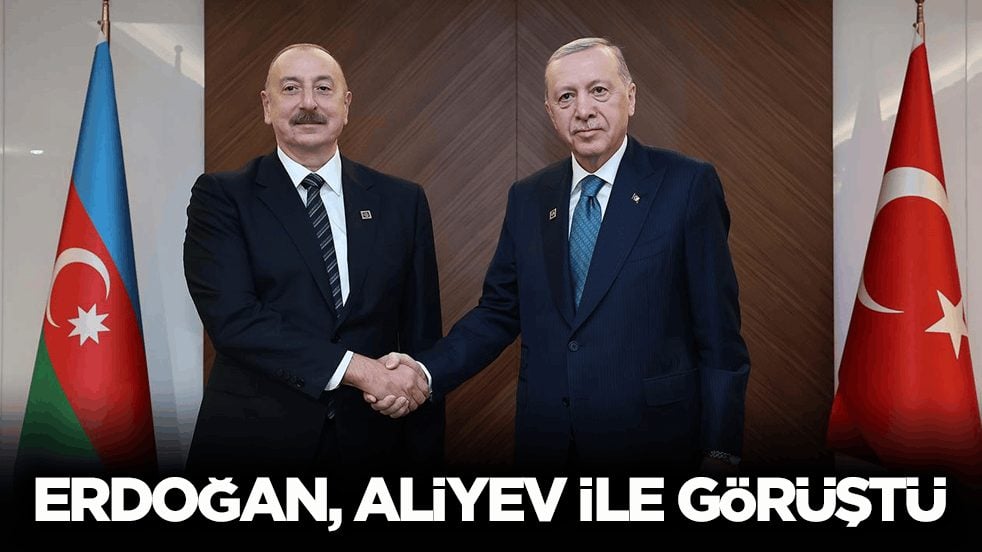 Cumhurbaşkanı Erdoğan, Aliyev ile görüştü