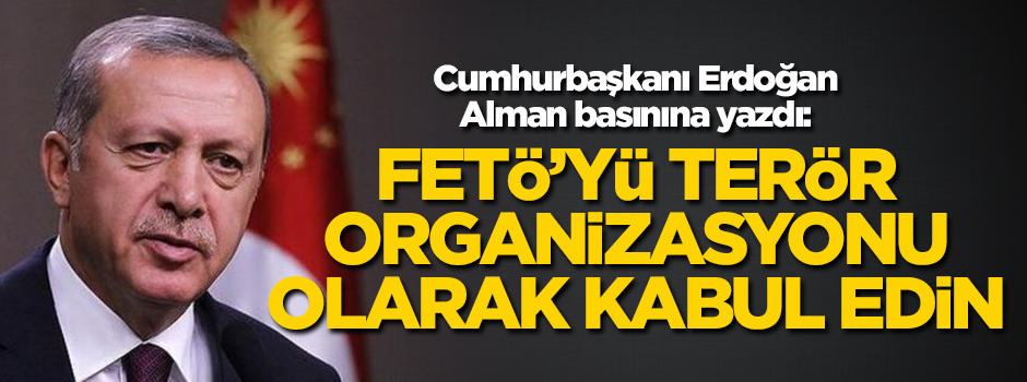 Cumhurbaşkanı Erdoğan Alman basınına yazdı