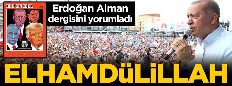 Cumhurbaşkanı Erdoğan Alman dergisini yorumladı