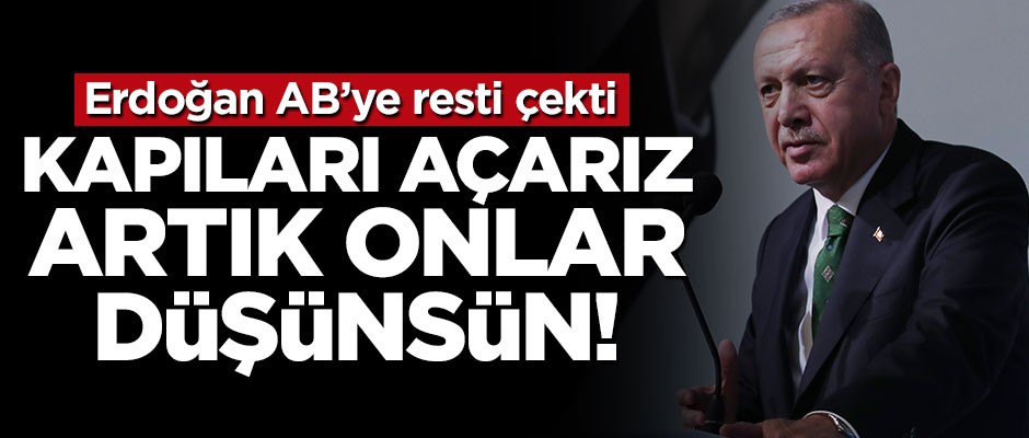 Cumhurbaşkanı Erdoğan: Artık onlar düşünsün