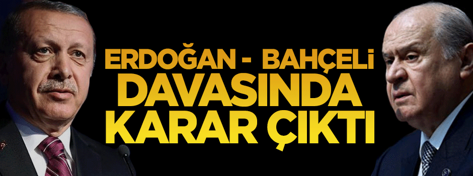 Cumhurbaşkanı Erdoğan, Bahçeli'den tazminat kazandı