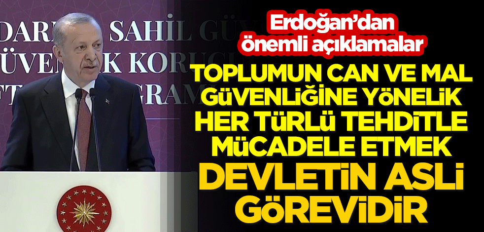 Cumhurbaşkanı Erdoğan: Can ve mal güvenliği devletin asli görevidir