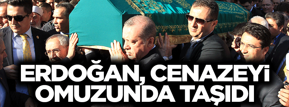 Cumhurbaşkanı Erdoğan, cenazeyi omzunda taşıdı