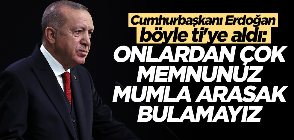 Cumhurbaşkanı Erdoğan: CHP yönetiminden çok memnunuz