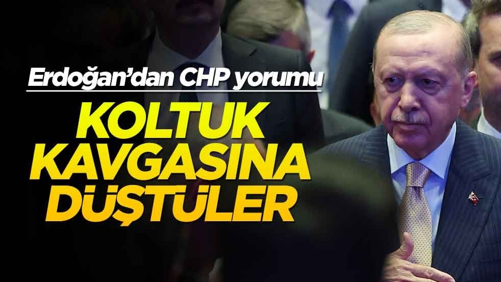 Cumhurbaşkanı Erdoğan: CHP'nin gündeminde sadece koltuk kavgası var