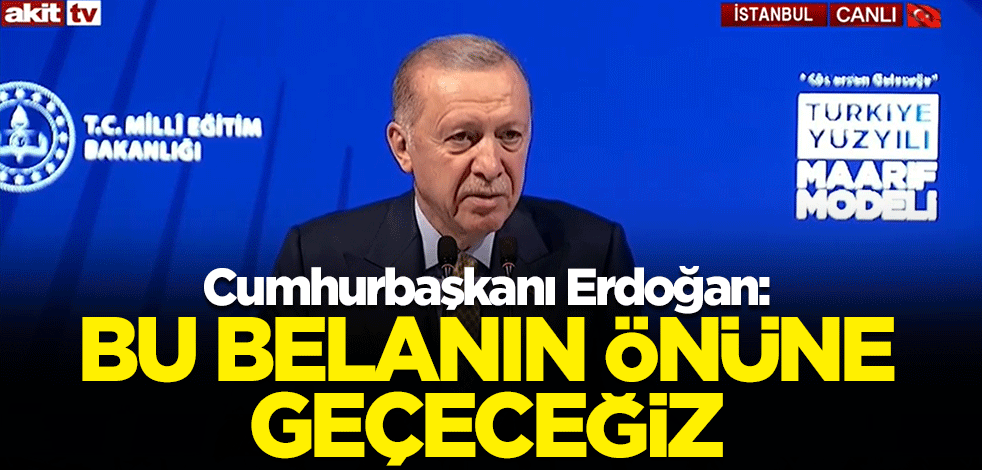Cumhurbaşkanı Erdoğan: Cinsiyetsizleştirme belasının önüne geçeceğiz