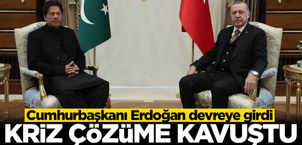Cumhurbaşkanı Erdoğan devreye girdi: Kriz çözüldü