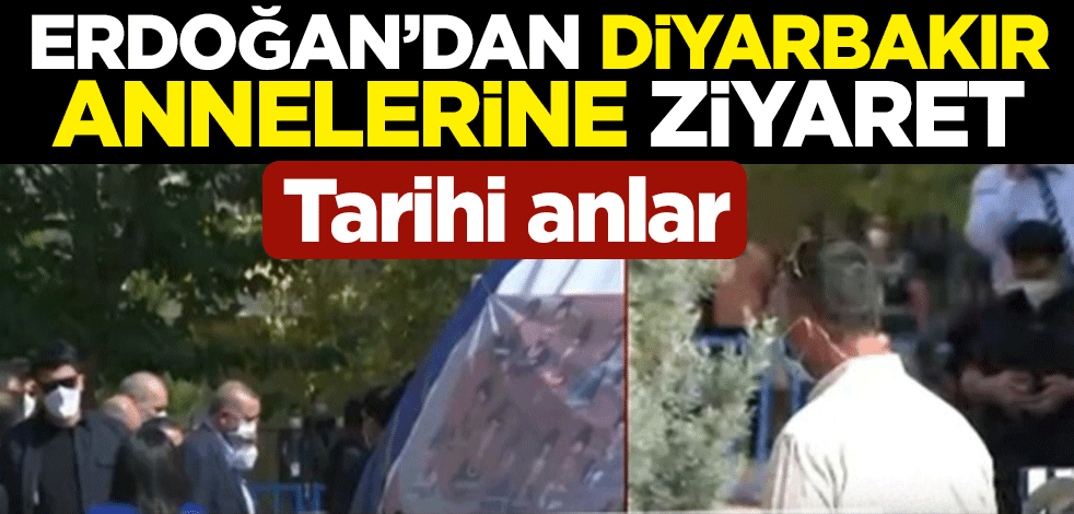 Cumhurbaşkanı Erdoğan, Diyarbakır annelerini ziyaret etti