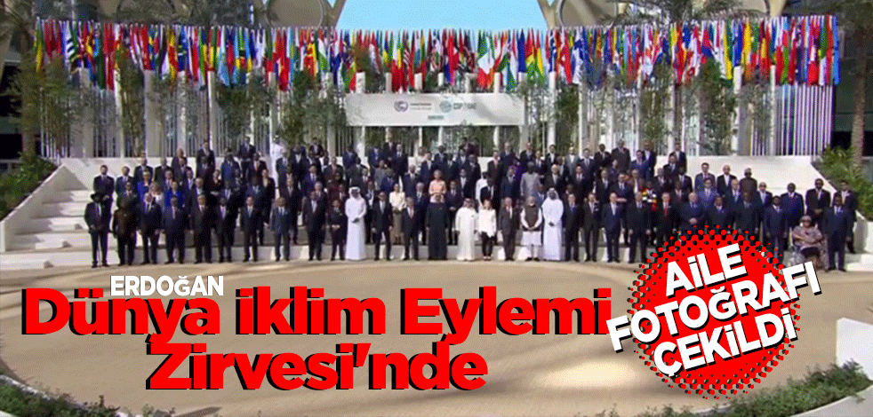 Cumhurbaşkanı Erdoğan Dünya İklim Eylemi Zirvesi'nde! Aile fotoğrafı çekildi