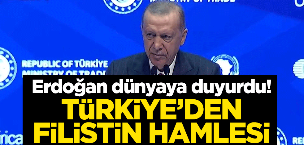 Cumhurbaşkanı Erdoğan dünyaya duyurdu! Türkiye'den Filistin hamlesi