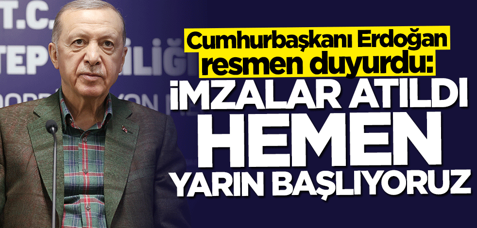 Cumhurbaşkanı Erdoğan duyurdu: Hemen yarın inşasına başlıyoruz