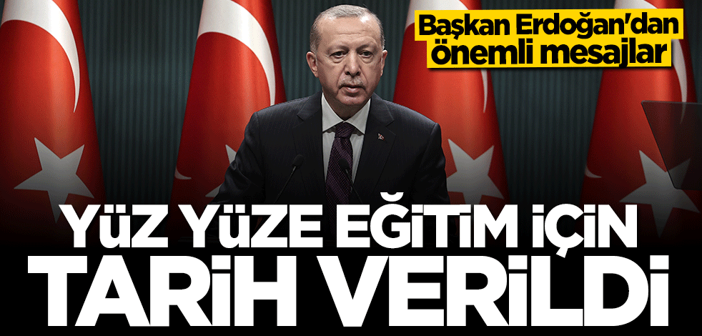 Cumhurbaşkanı Erdoğan duyurdu! Yüz yüze eğitim için yeni karar