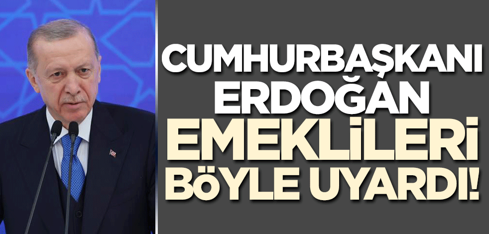 Cumhurbaşkanı Erdoğan emekliler için yaptıklarını anlattı: Başa geçerse kimse maaşının ödenip ödenmeyeceğini bilemez