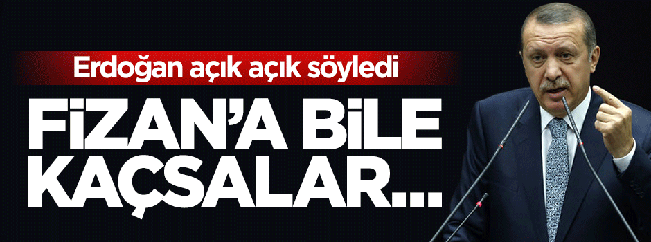 Cumhurbaşkanı Erdoğan: Fizan'a da kaçsalar hesap verecekler