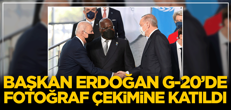Cumhurbaşkanı Erdoğan G20 Liderler Zirvesi'nde aile fotoğrafı çekimine katıldı