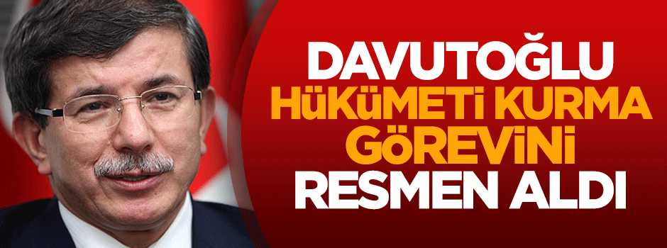 Cumhurbaşkanı Erdoğan görevi Davutoğlu'na verdi