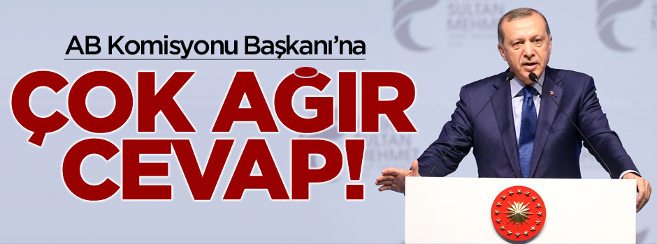 Cumhurbaşkanı Erdoğan'dan AB Başkanı'na çok ağır cevap!