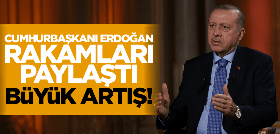 Cumhurbaşkanı Erdoğan ihracat rakamlarını paylaştı