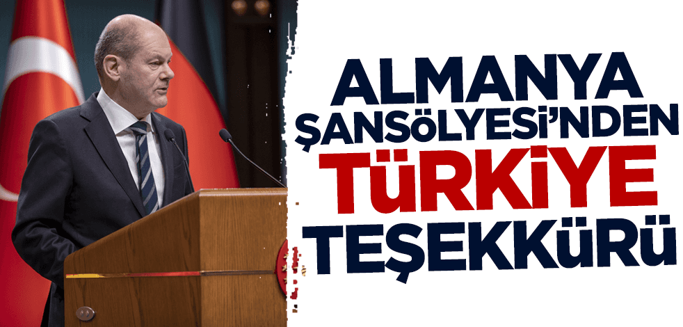 Cumhurbaşkanı Erdoğan ile basın toplantısında konuşan Almanya Başbakanı'ndan Türkiye teşekkürü