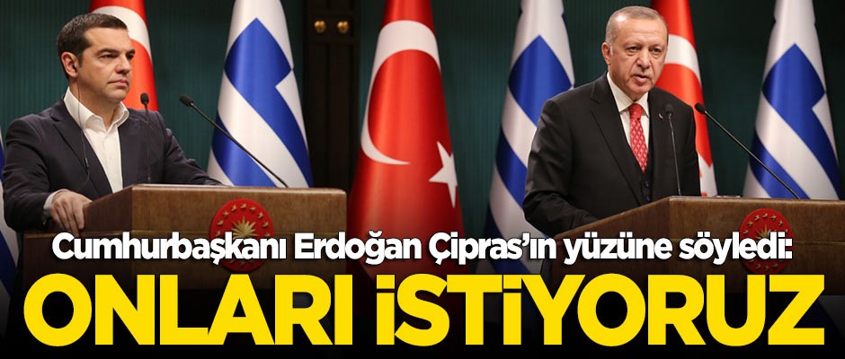 Cumhurbaşkanı Erdoğan ile Çipras'tan ortak basın toplantısı