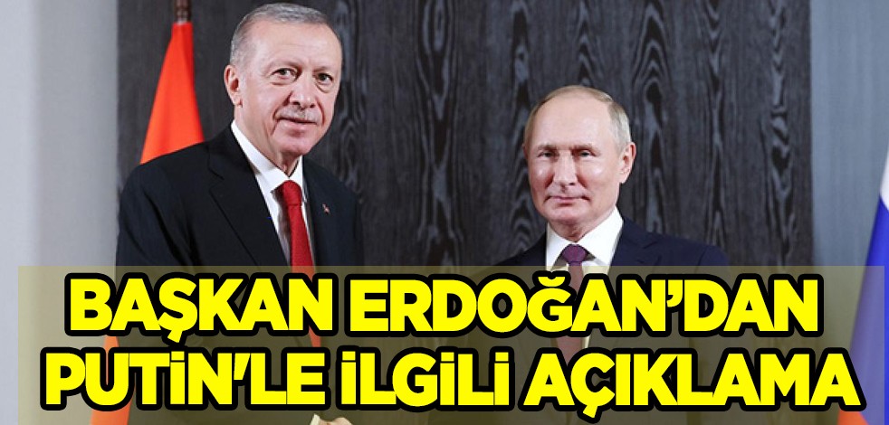 Cumhurbaşkanı Erdoğan ilk kez açıkladı: Putin'le özel bir ilişkim var! Rusya ve Türkiye'nin birbirine ihtiyacı var