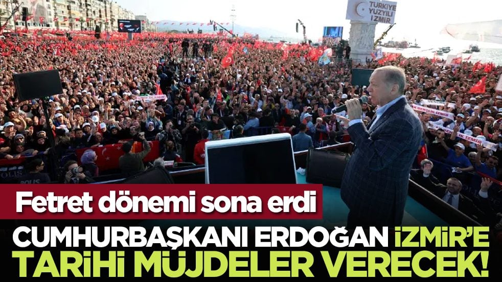 Cumhurbaşkanı Erdoğan İzmir’e tarihi müjdeler verecek!