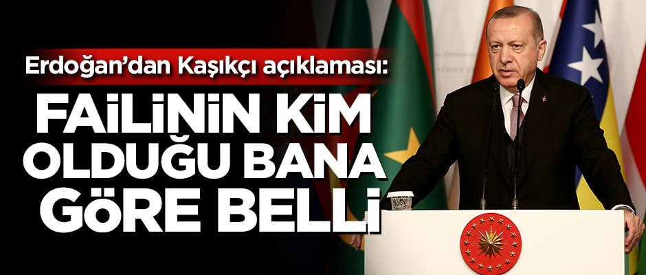 Cumhurbaşkanı Erdoğan: Kaşıkçı'nın failinin kim olduğu bana göre belli