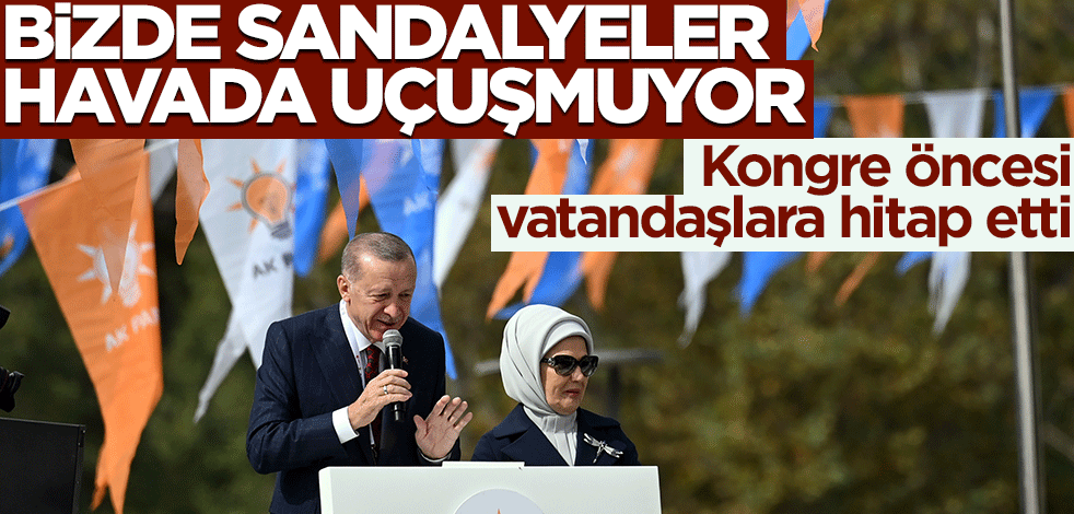 Cumhurbaşkanı Erdoğan, kongre öncesi bahçede bekleyenlere hitap etti